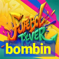 bombin