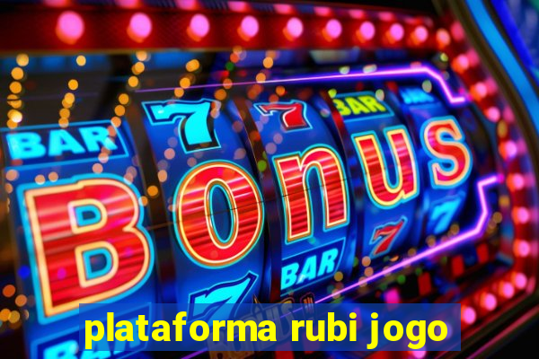 plataforma rubi jogo