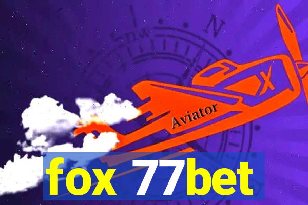 fox 77bet