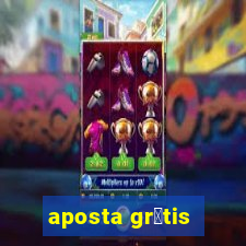 aposta gr谩tis