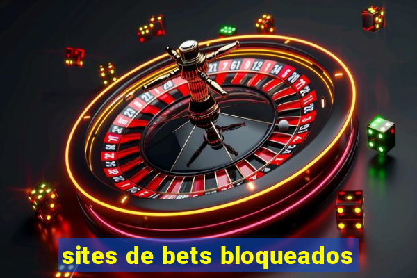 sites de bets bloqueados