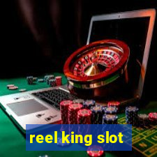 reel king slot