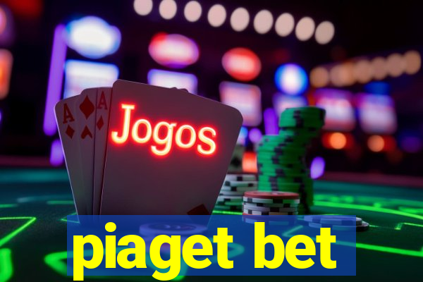 piaget bet