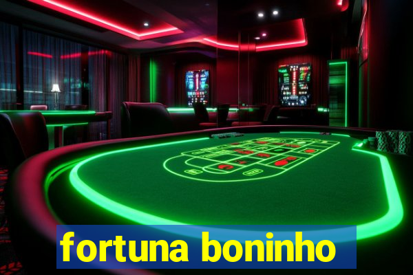 fortuna boninho