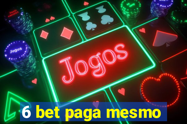 6 bet paga mesmo