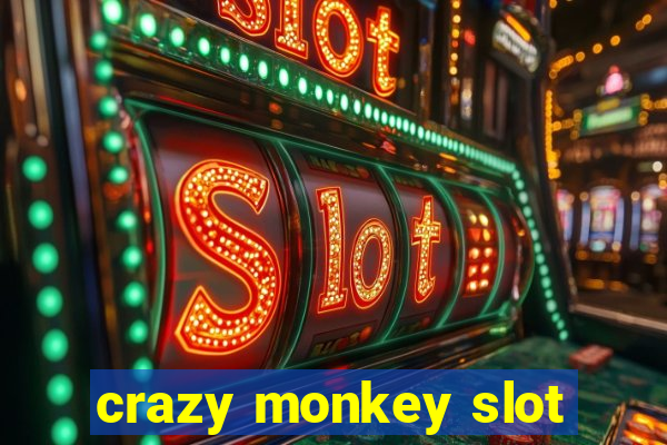 crazy monkey slot