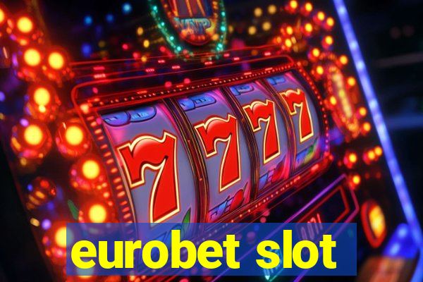 eurobet slot