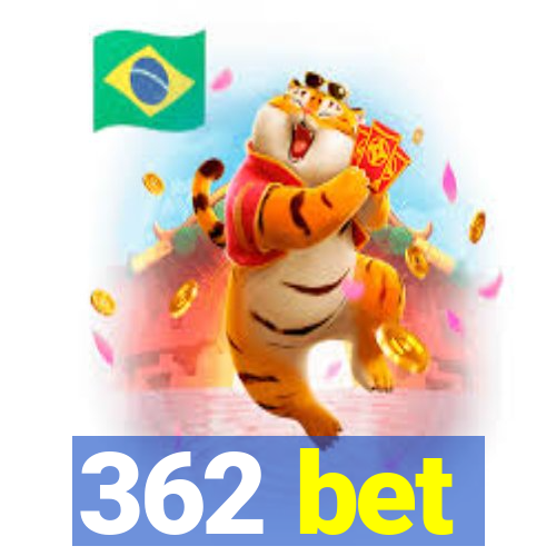 362 bet