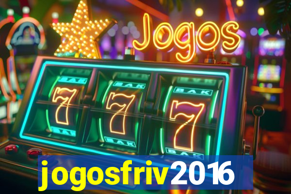 jogosfriv2016