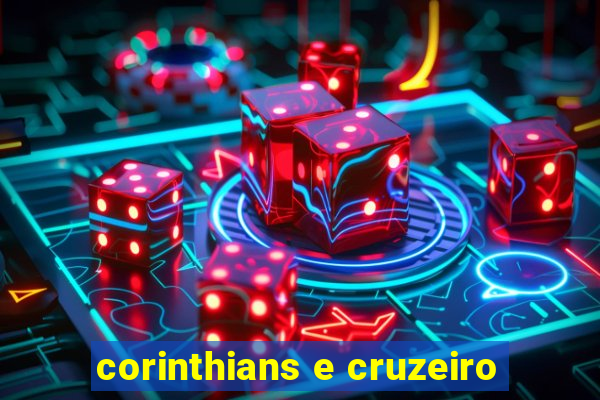 corinthians e cruzeiro