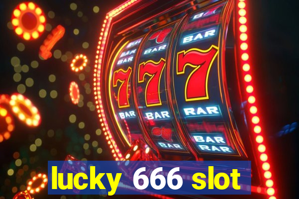 lucky 666 slot