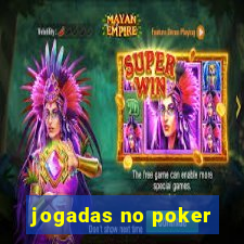 jogadas no poker