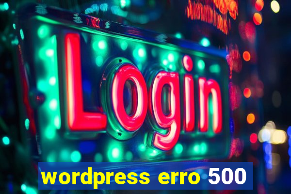 wordpress erro 500