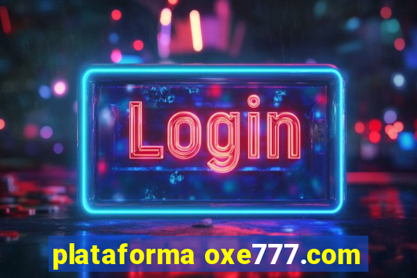 plataforma oxe777.com