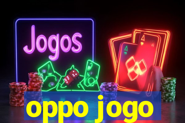 oppo jogo