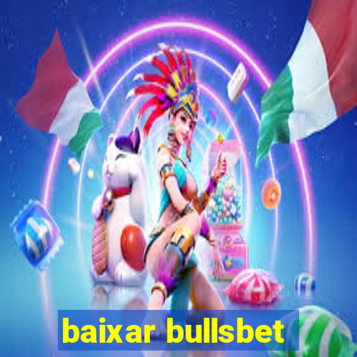 baixar bullsbet