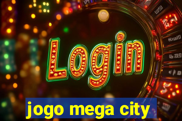 jogo mega city