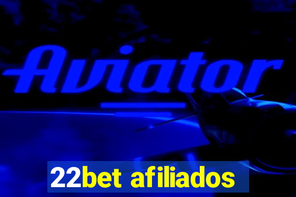 22bet afiliados