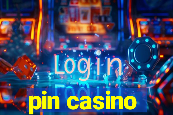 pin casino