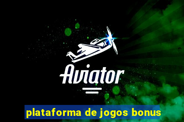 plataforma de jogos bonus