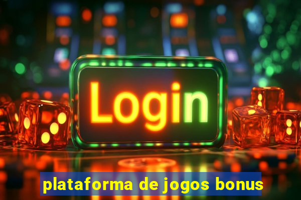 plataforma de jogos bonus