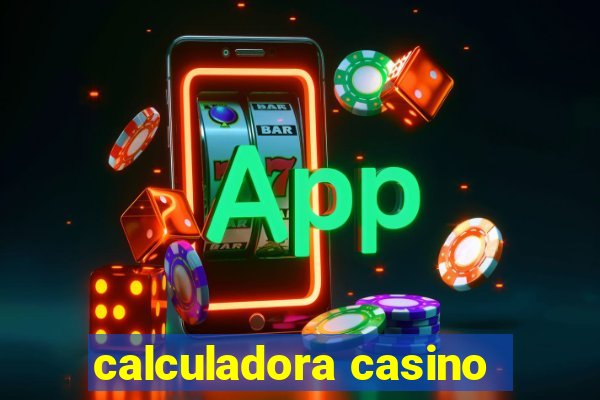 calculadora casino