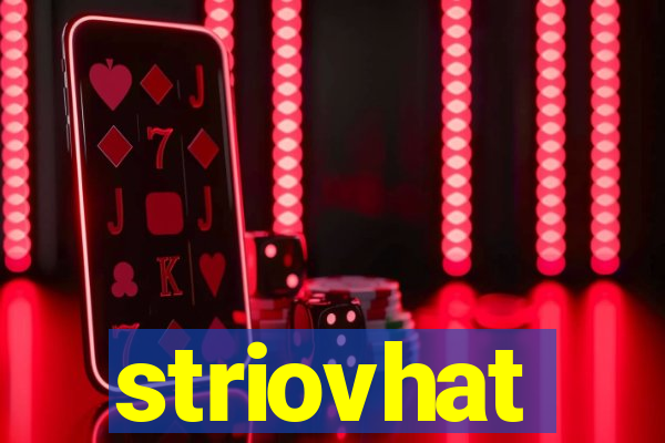 striovhat