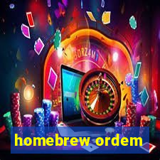 homebrew ordem