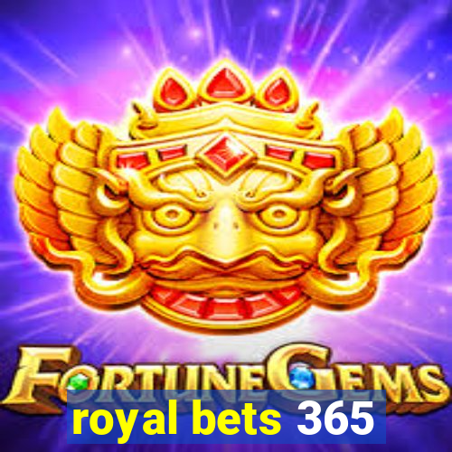 royal bets 365