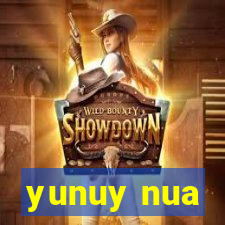 yunuy nua