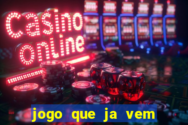 jogo que ja vem com bonus