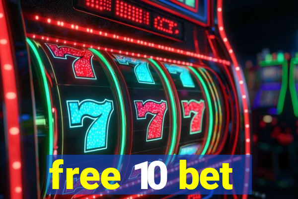 free 10 bet