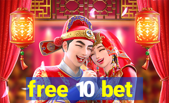 free 10 bet