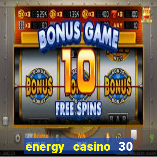 energy casino 30 free spins promo code