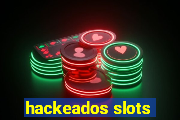 hackeados slots