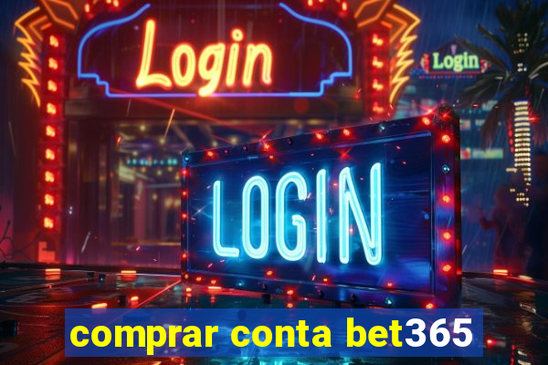 comprar conta bet365