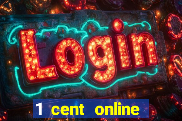 1 cent online casino games