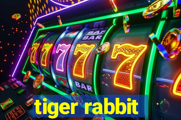 tiger rabbit