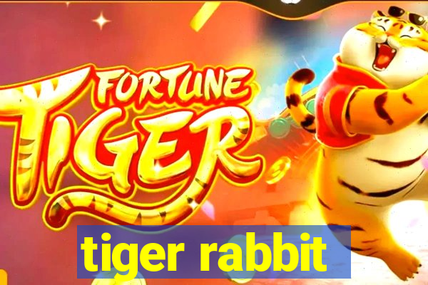 tiger rabbit