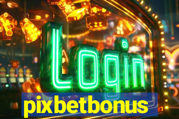 pixbetbonus