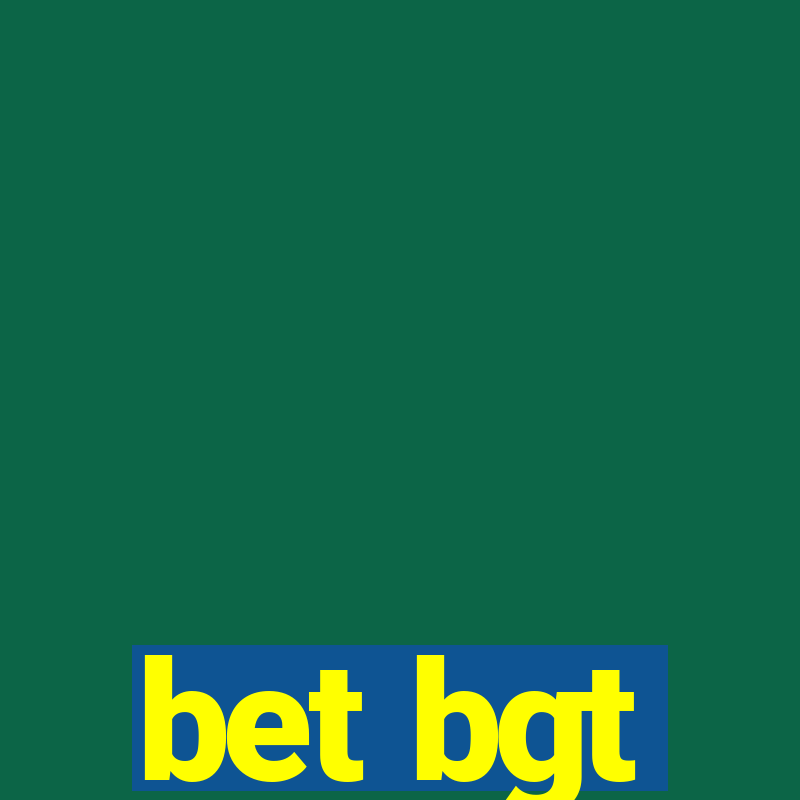 bet bgt