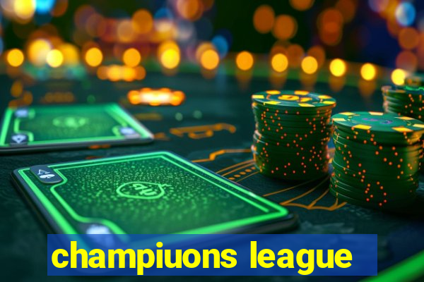 champiuons league