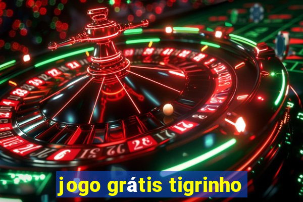 jogo grátis tigrinho