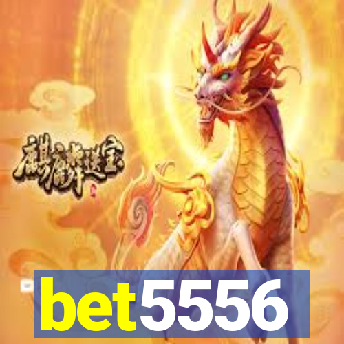 bet5556