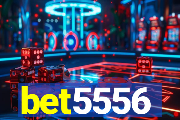 bet5556