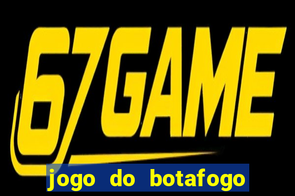 jogo do botafogo vai passar em qual canal