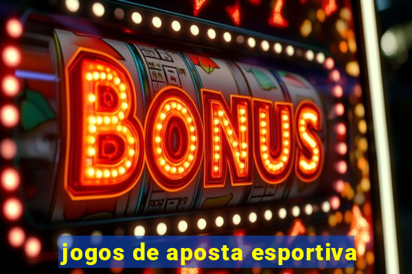 jogos de aposta esportiva