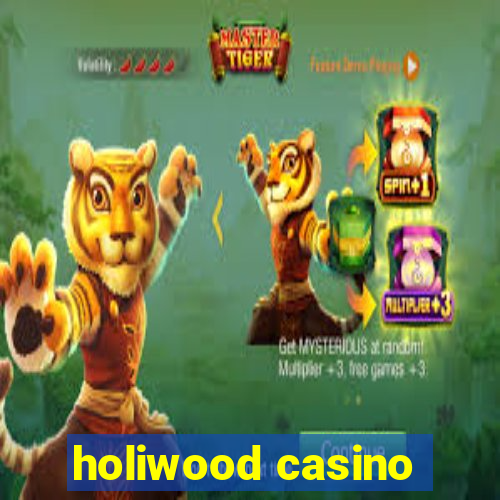 holiwood casino