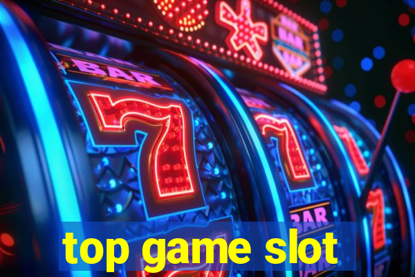 top game slot