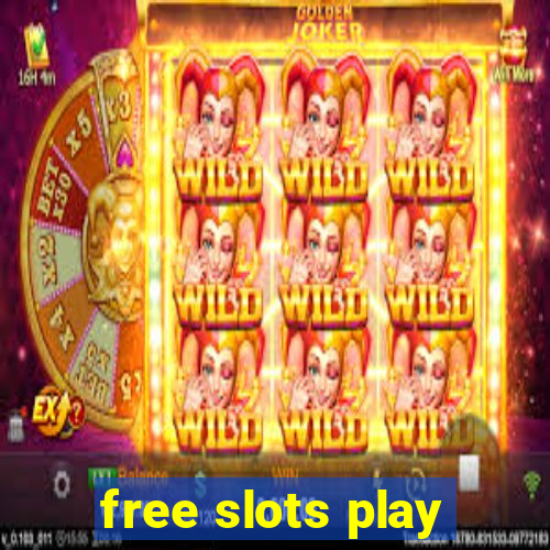 free slots play